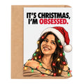 It's Christmas, I'm Obsessed! Obsession Christmas Card by DropInkStudio