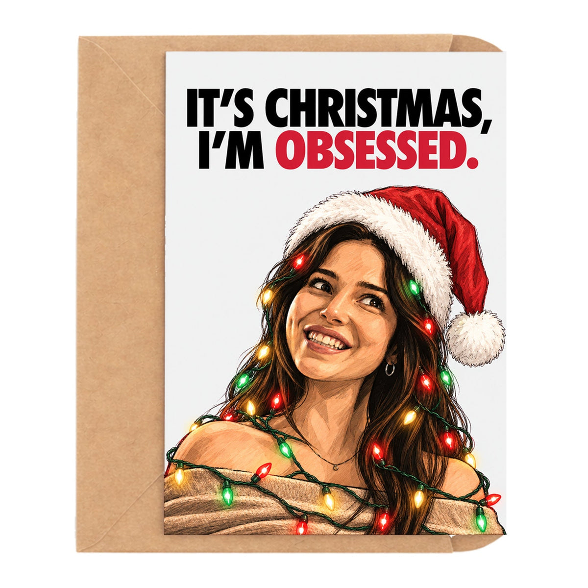 It's Christmas, I'm Obsessed! Obsession Christmas Card by DropInkStudio