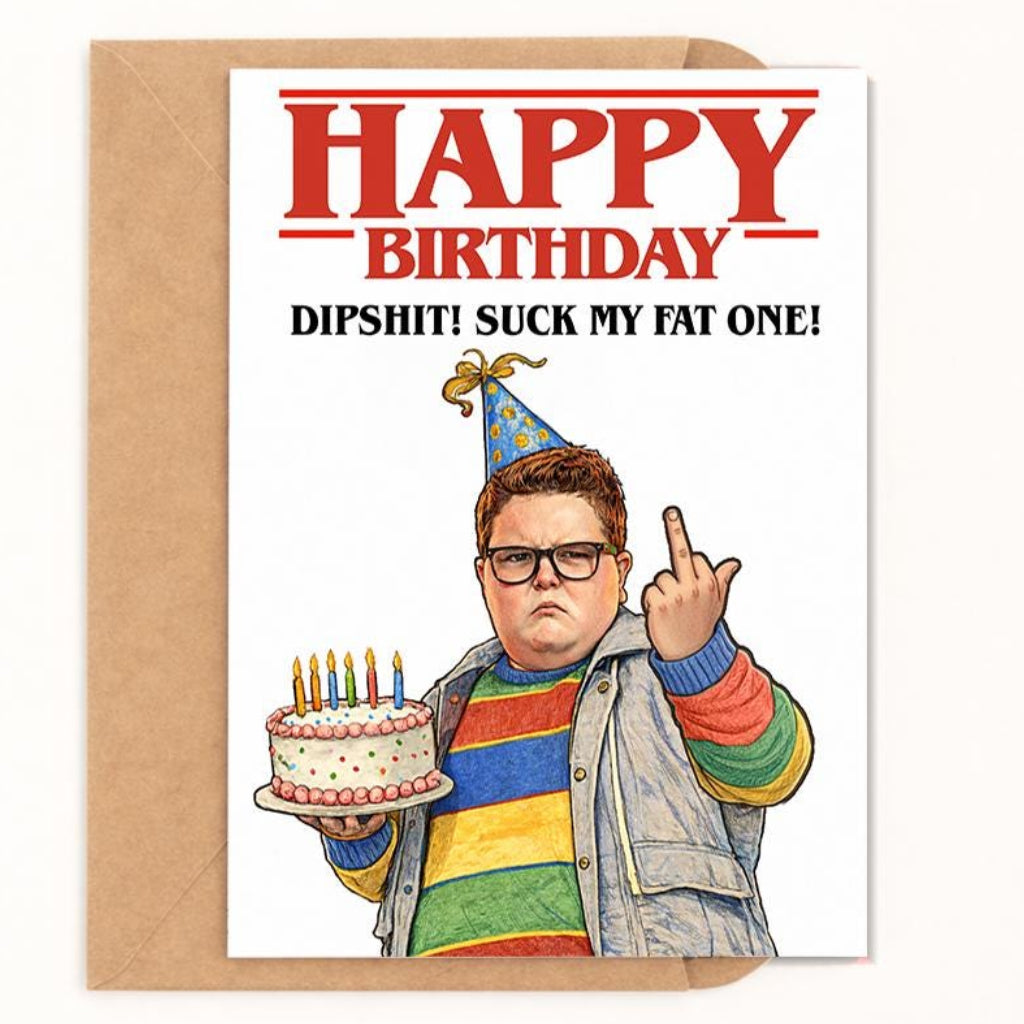 Happy Birthday Dipshit! Birthday Card - image 1