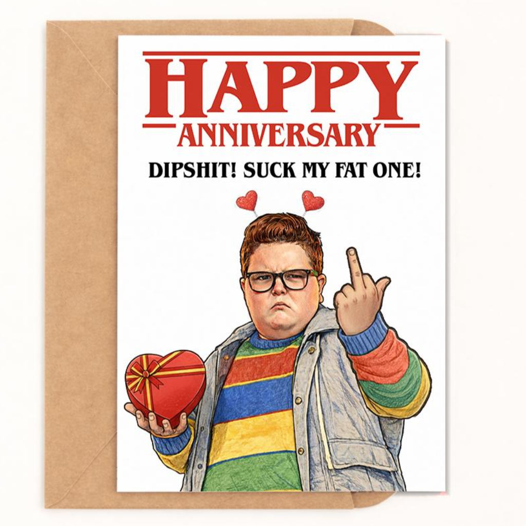 Happy Anniversary Dipshit! Anniversary Card - image 1