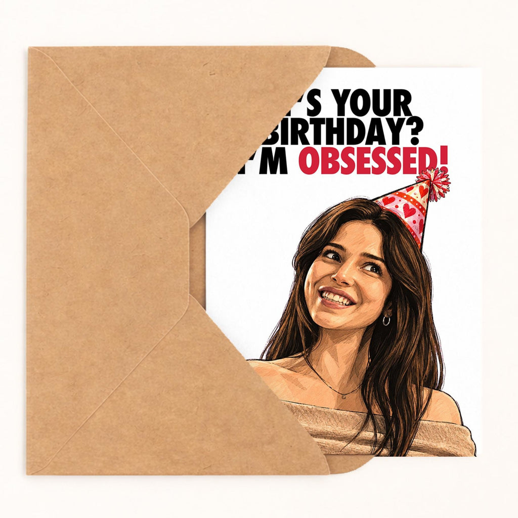 It’s Your Birthday? I’m Obsessed! Birthday Card - image 2